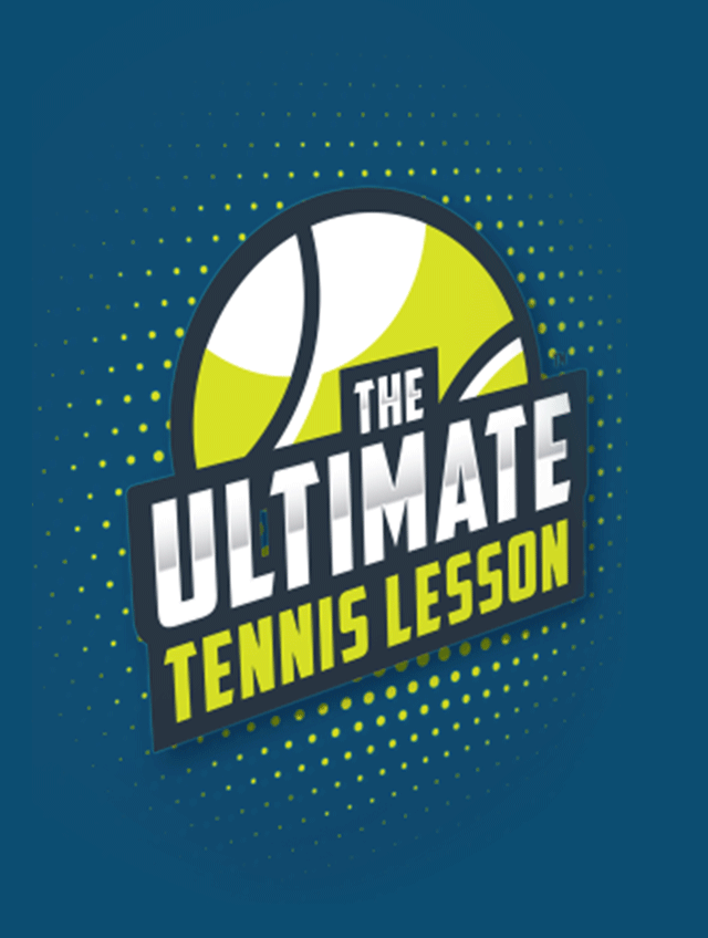 The Ultimate Tennis Lesson Extended Edition